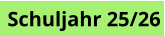Schuljahr 25/26